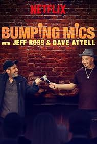 Bumping Mics with Jeff Ross & Dave Attell (2018)