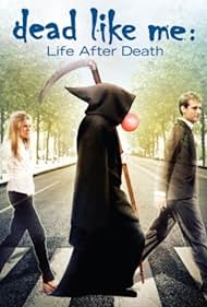 Dead Like Me: Life After Death (2009)
