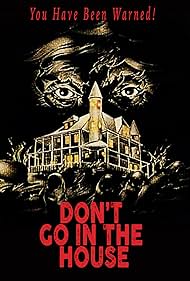 Don't Go in the House (1980)