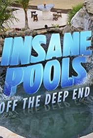 Insane Pools Off the Deep End (2015)