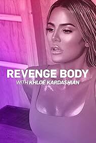 Revenge Body with Khloé Kardashian (2017)